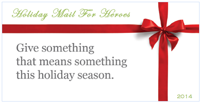 Holiday Mail for Heroes- Give Something that means something 2014